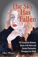 The Sky Has Fallen: The Connection Between Abuse and Societal Dysfunction Throughout the World артикул 3606d.