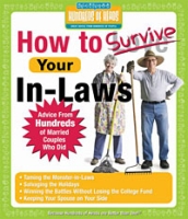 How to Survive Your In-Laws: Advice from Hundreds of Married Couples Who Did артикул 3622d.
